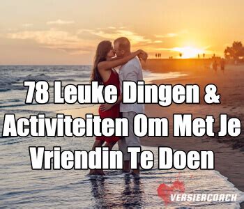 leuke dingen te doen met je vriendin|50 leuke dingen om te doen met je vriendin 